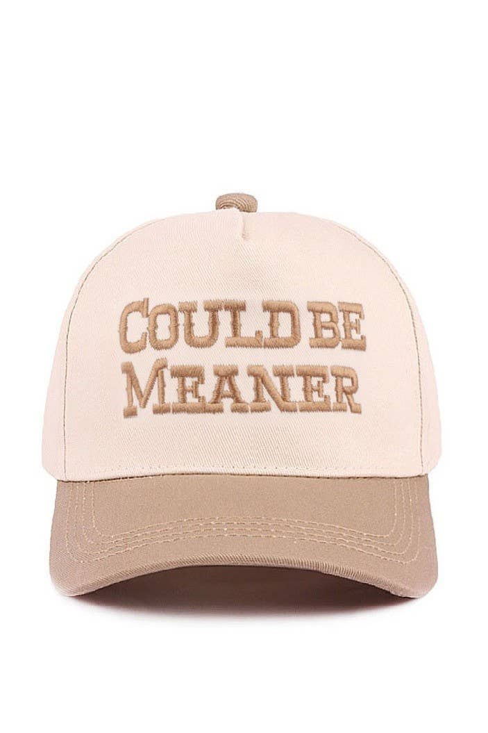 Could Be Meaner Hat