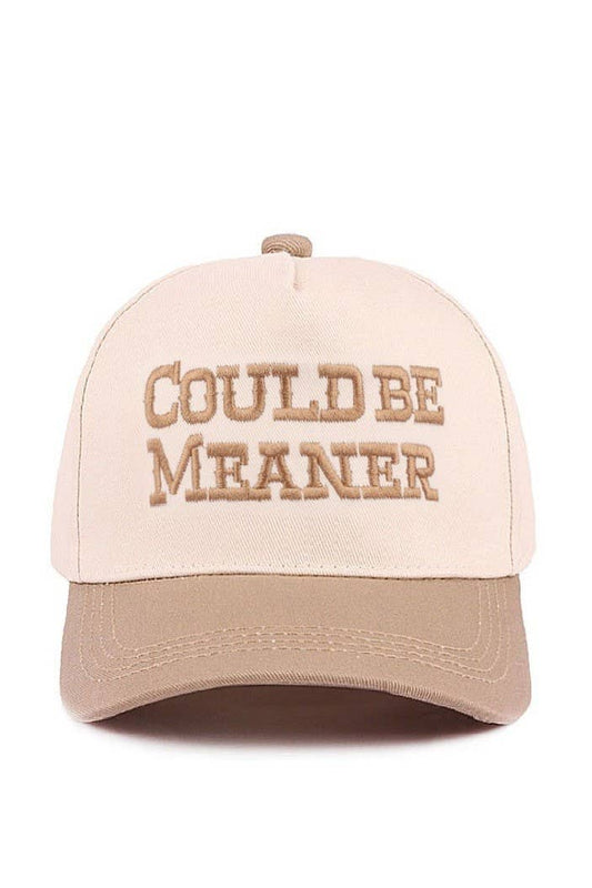 Could Be Meaner Hat