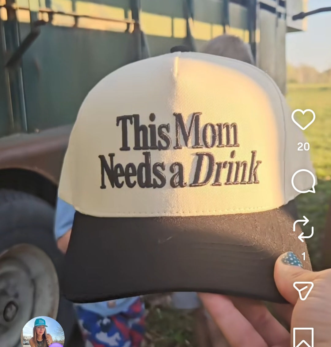 This Mom Needs a Drink Hat