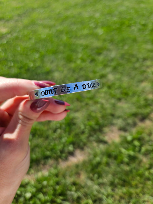 Don't be a D!CK bracelet