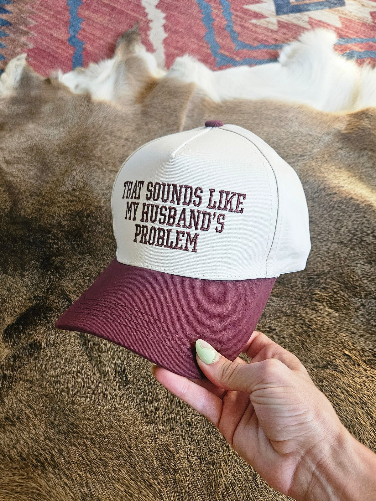 That Sounds Like My Husband's Problem Hat